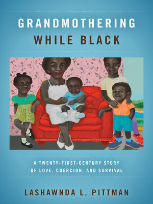 cover image of Grandmothering While Black